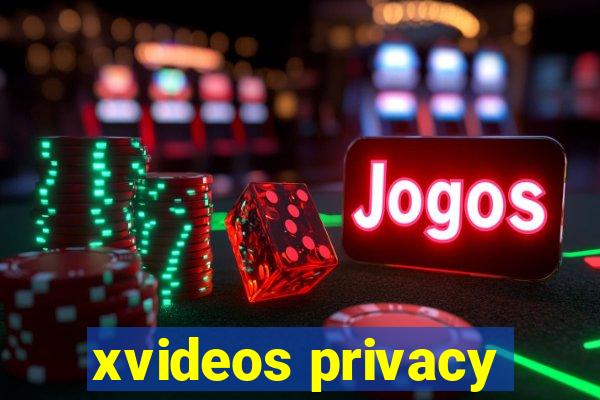 xvideos privacy